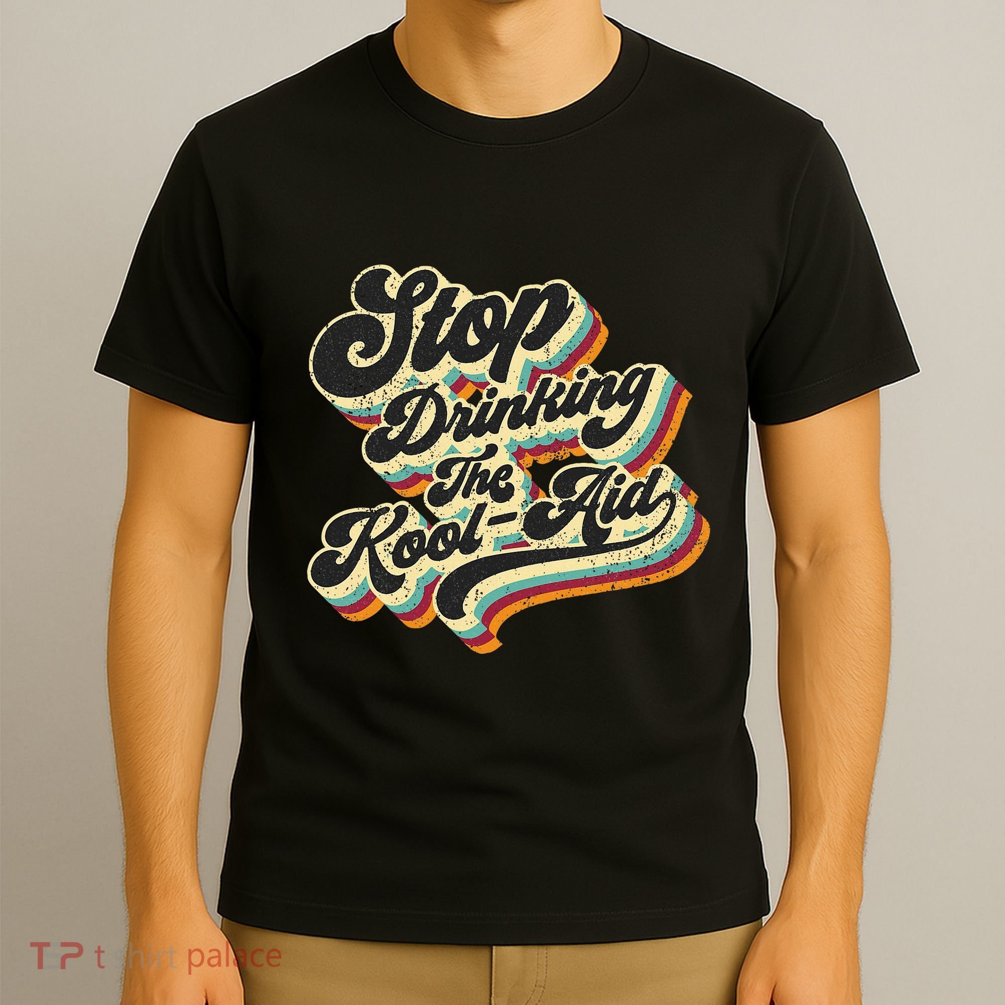 Stop Drinking The Koolaid Media News Msm Brainwashing T-Shirt