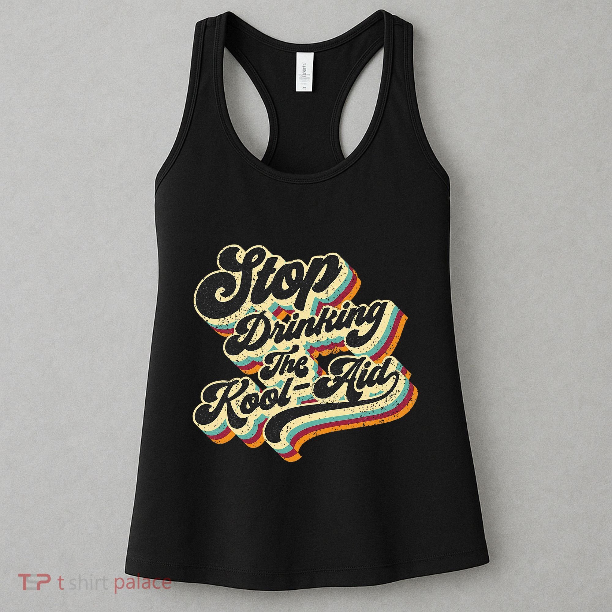 Stop Drinking The Koolaid Media News Msm Brainwashing Women's Tank Top