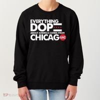 Shermann Dilla Thomas Everything Dope About America Comes From Chicago Uic Baske Women's Sweatshirt thumb 0