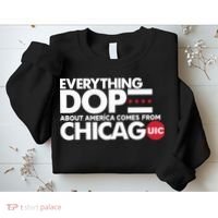 Shermann Dilla Thomas Everything Dope About America Comes From Chicago Uic Baske Sweatshirt thumb 2