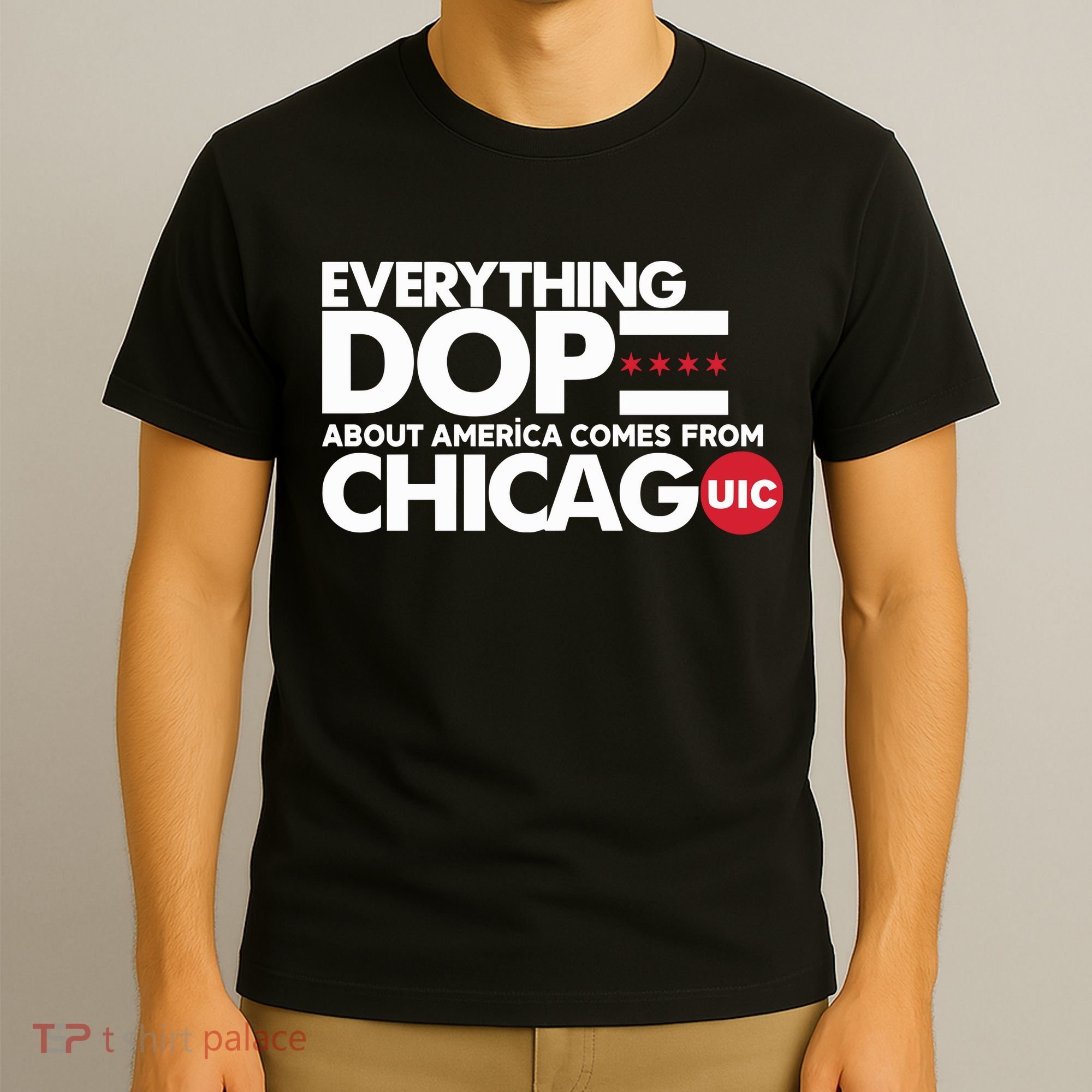 Shermann Dilla Thomas Everything Dope About America Comes From Chicago Uic Baske T-Shirt