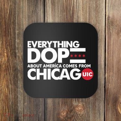 Shermann Dilla Thomas Everything Dope About America Comes From Chicago Uic Baske Coaster