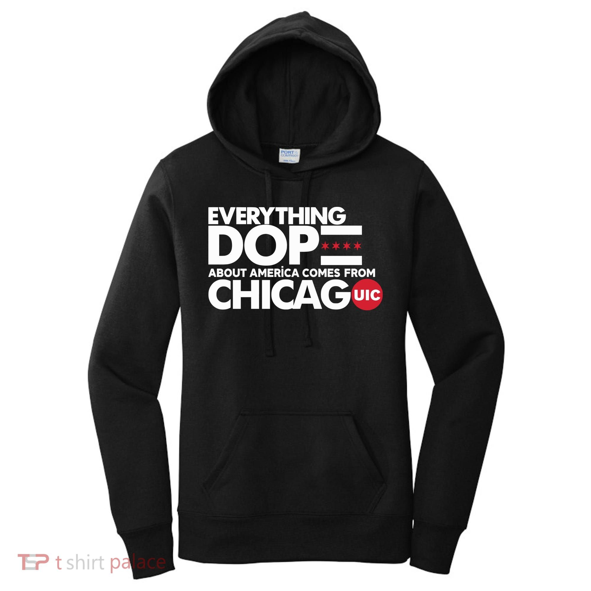 Shermann Dilla Thomas Everything Dope About America Comes From Chicago Uic Baske Women's Hoodie
