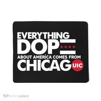 Shermann Dilla Thomas Everything Dope About America Comes From Chicago Uic Baske Mousepad
