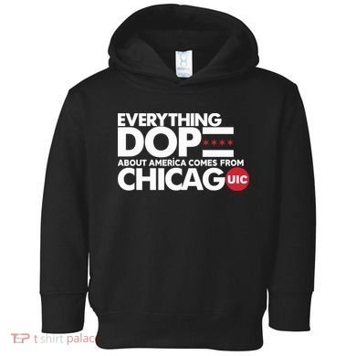 Shermann Dilla Thomas Everything Dope About America Comes From Chicago Uic Baske Toddler Hoodie