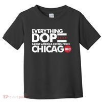 Shermann Dilla Thomas Everything Dope About America Comes From Chicago Uic Baske Toddler T-Shirt thumb 0