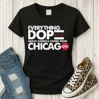 Shermann Dilla Thomas Everything Dope About America Comes From Chicago Uic Baske Women's T-Shirt thumb 3