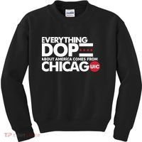 Shermann Dilla Thomas Everything Dope About America Comes From Chicago Uic Baske Kids Sweatshirt thumb 0