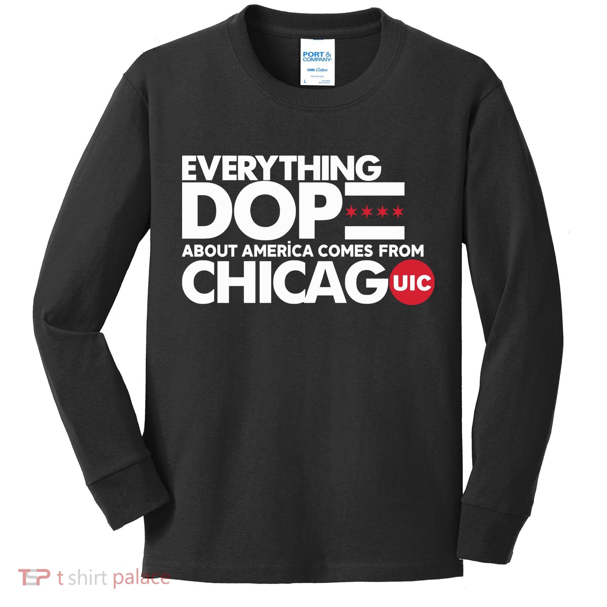 Shermann Dilla Thomas Everything Dope About America Comes From Chicago Uic Baske Kids Long Sleeve Shirt
