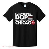 Shermann Dilla Thomas Everything Dope About America Comes From Chicago Uic Baske Kids T-Shirt thumb 0