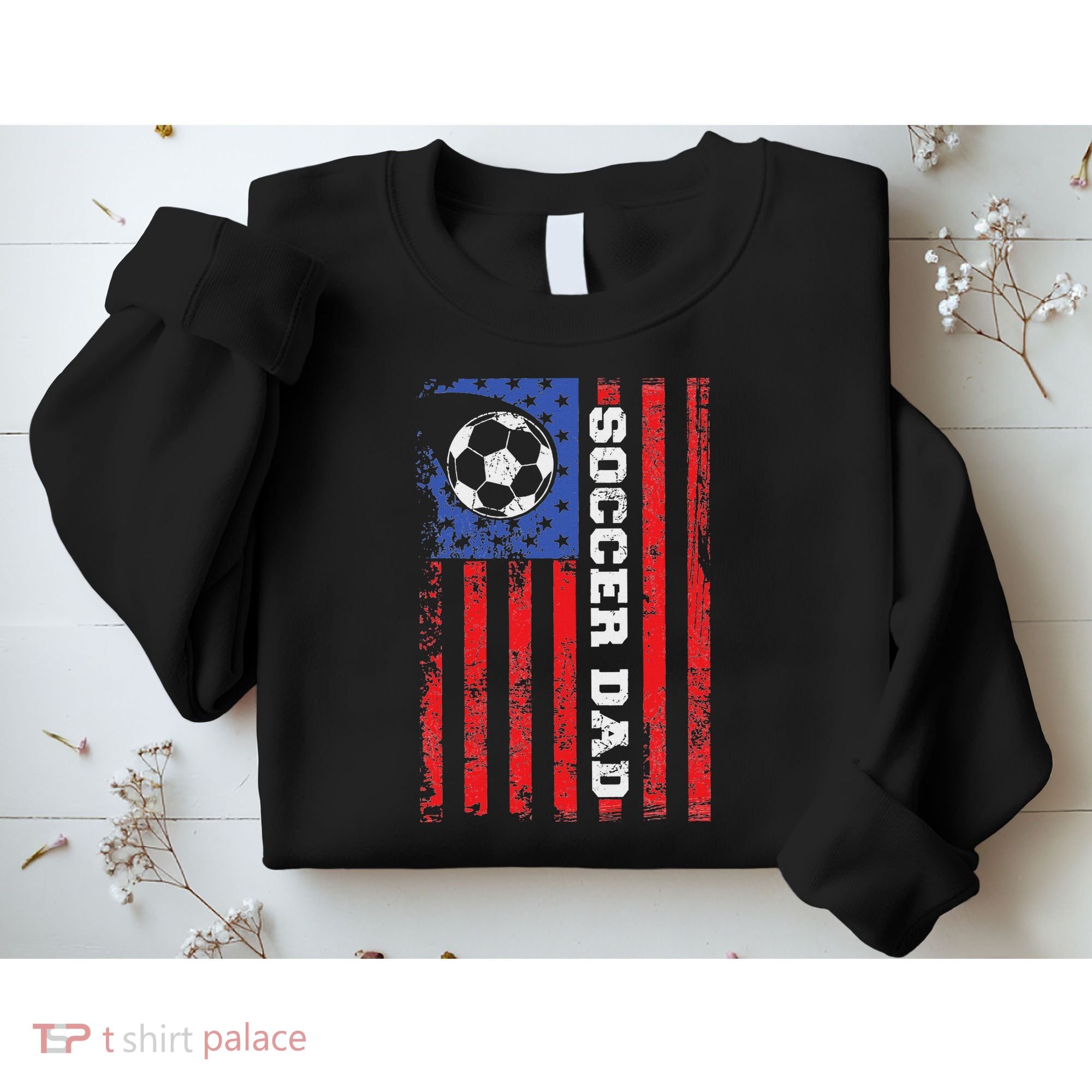 Soccer Dad Usa Flag All American Fathers Sweatshirt