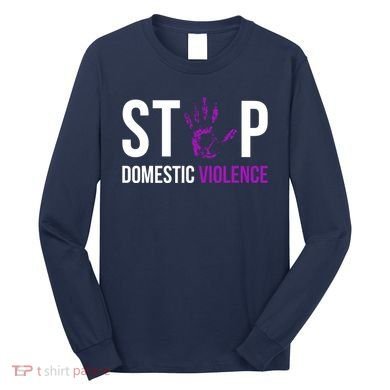 Stop Domestic Violence Awareness Survivor Gift Design Long Sleeve Shirt