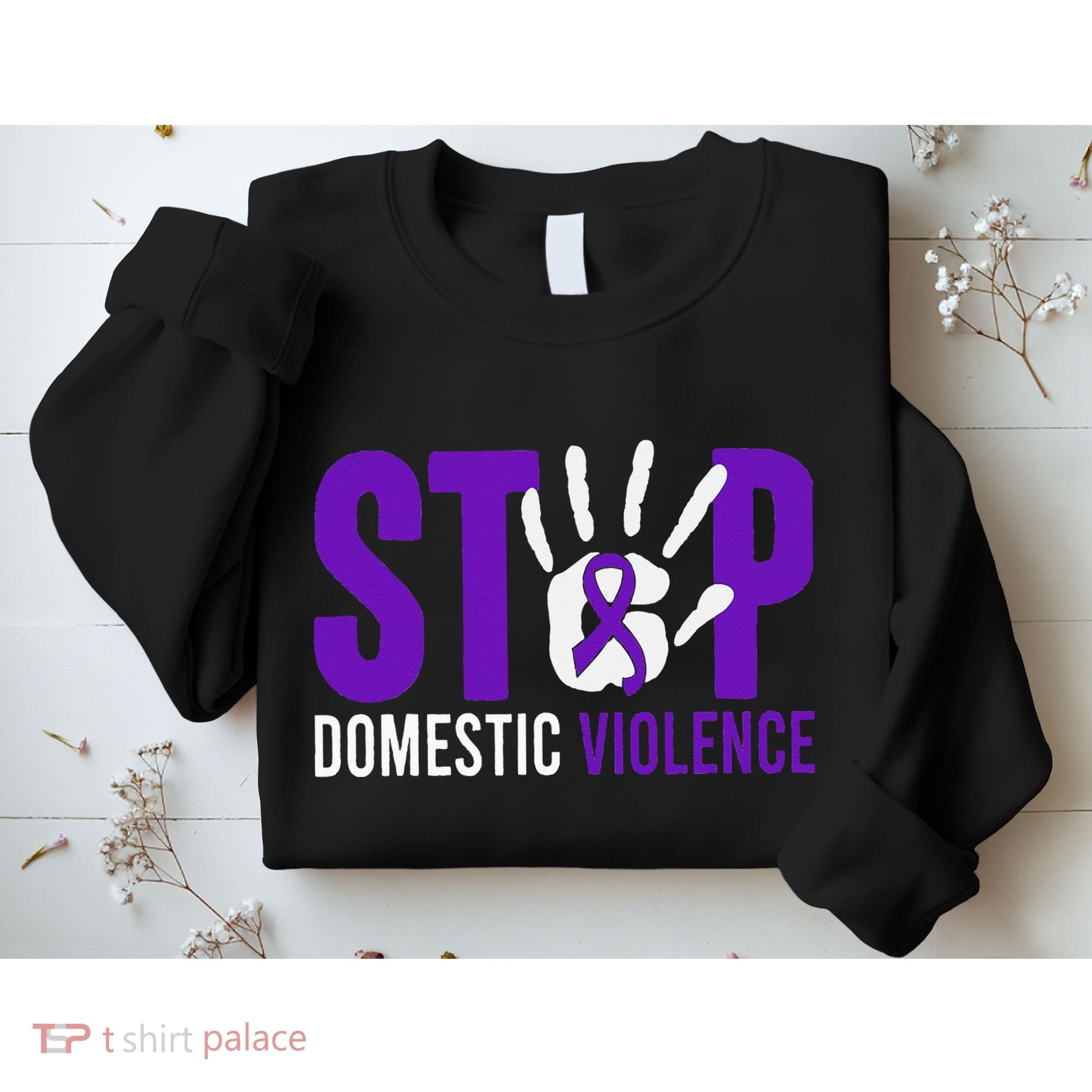 Stop Domestic Violence Awareness Domestic Violence Survivor Sweatshirt