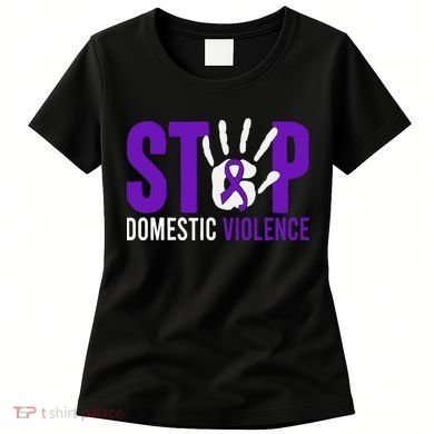 Stop Domestic Violence Awareness Domestic Violence Survivor Women's T-Shirt