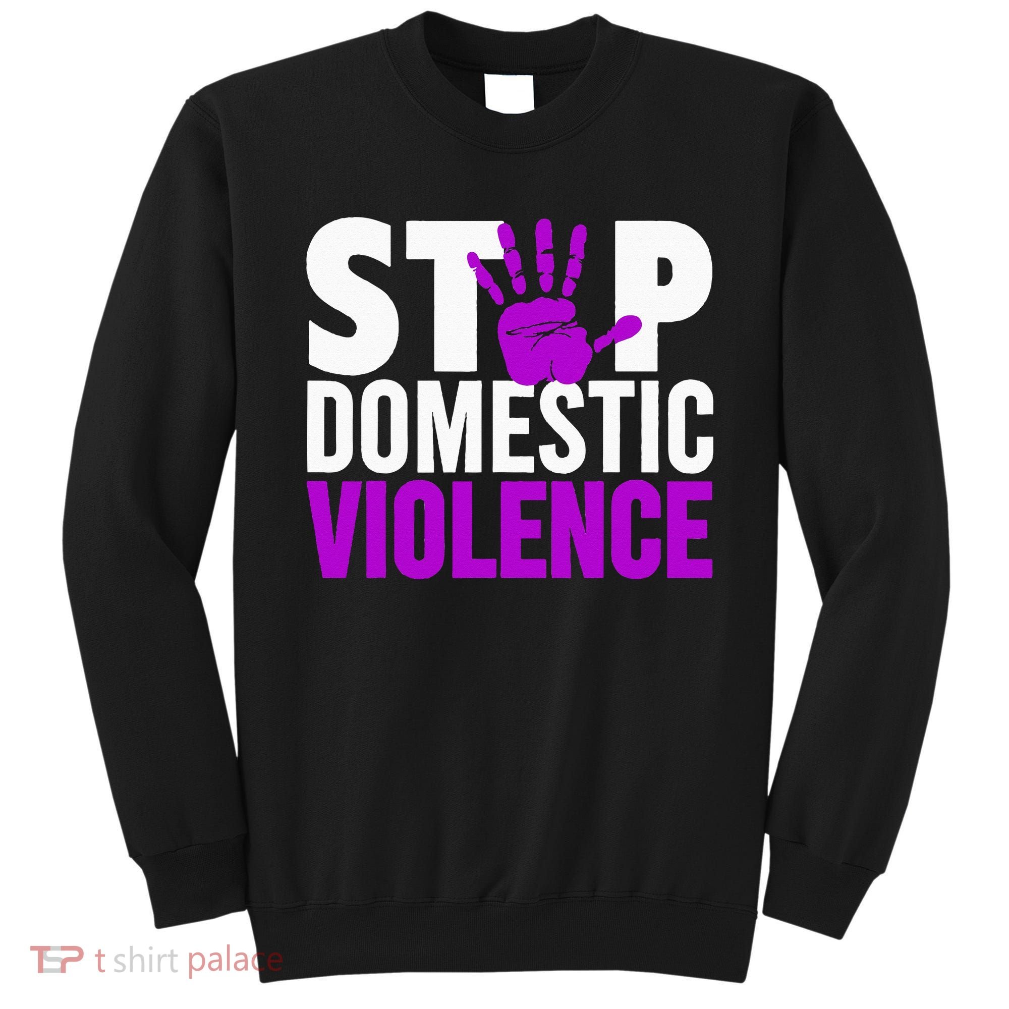 Stop Domestic Violence Domestic Violence Awareness Sweatshirt