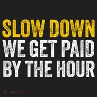 Slow Down We Get Paid By The Hour Funny Laborers Labor Day Beanie thumb 2