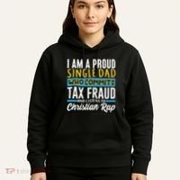 Single Dad Who Commits Tax Fraud Hoodie thumb 5