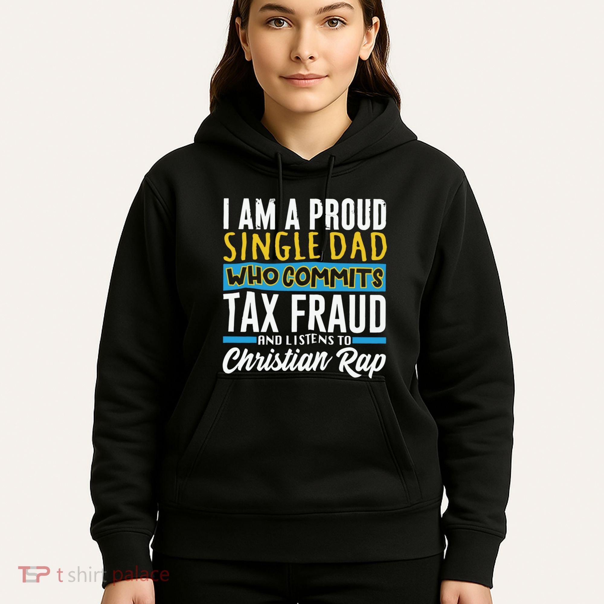 Single Dad Who Commits Tax Fraud Hoodie