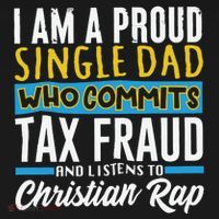 Single Dad Who Commits Tax Fraud Hoodie thumb 7