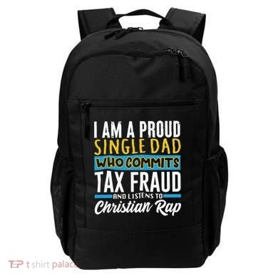 Single Dad Who Commits Tax Fraud Backpack