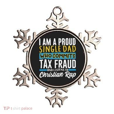 Single Dad Who Commits Tax Fraud Ornament