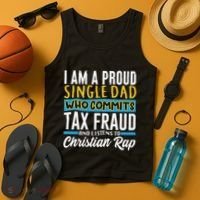 Single Dad Who Commits Tax Fraud Tank Top thumb 4