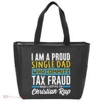 Single Dad Who Commits Tax Fraud Tote Bag thumb 0