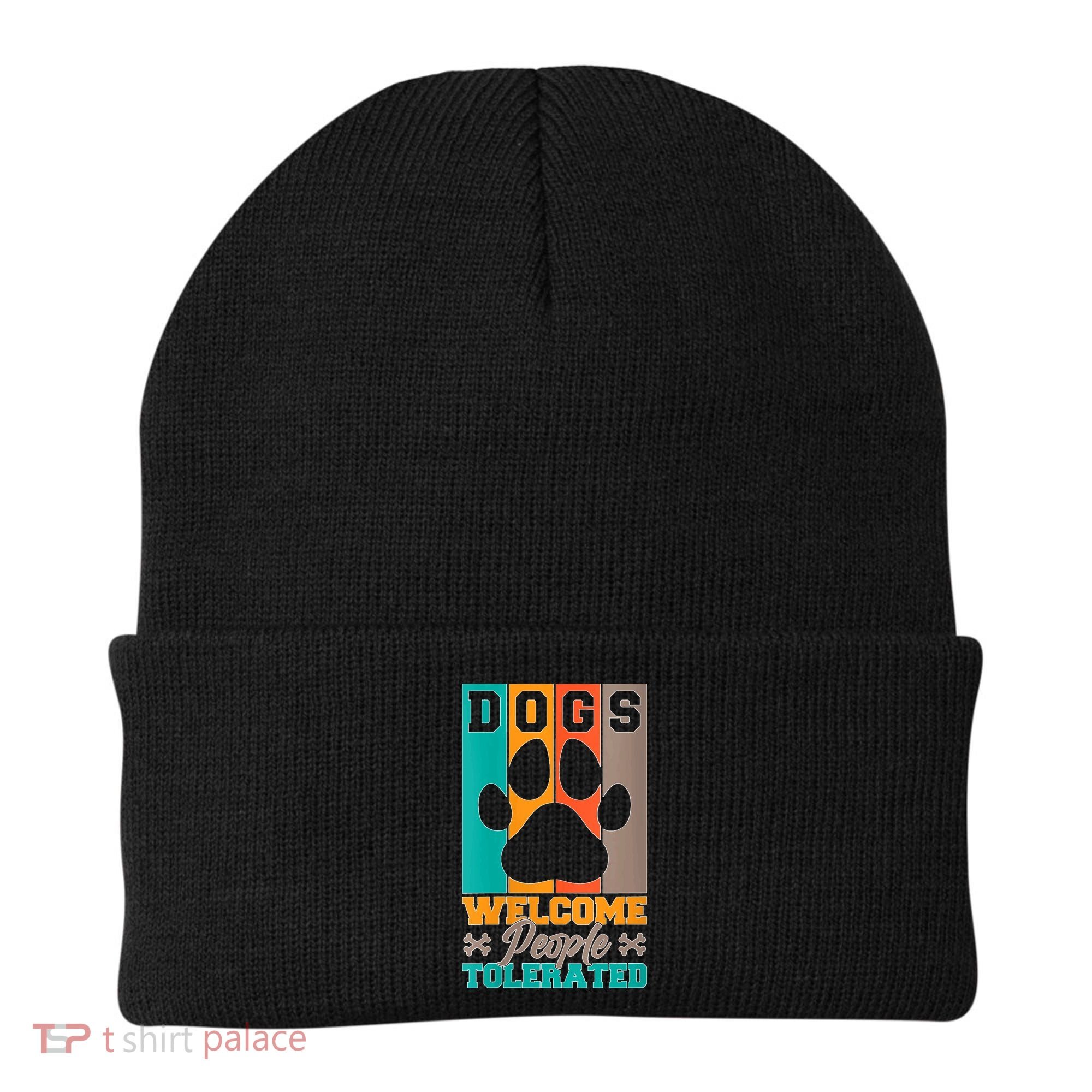 S Dogs Welcome People Tolerated V Neck Beanie