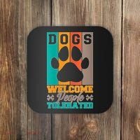S Dogs Welcome People Tolerated V Neck Coaster thumb 0
