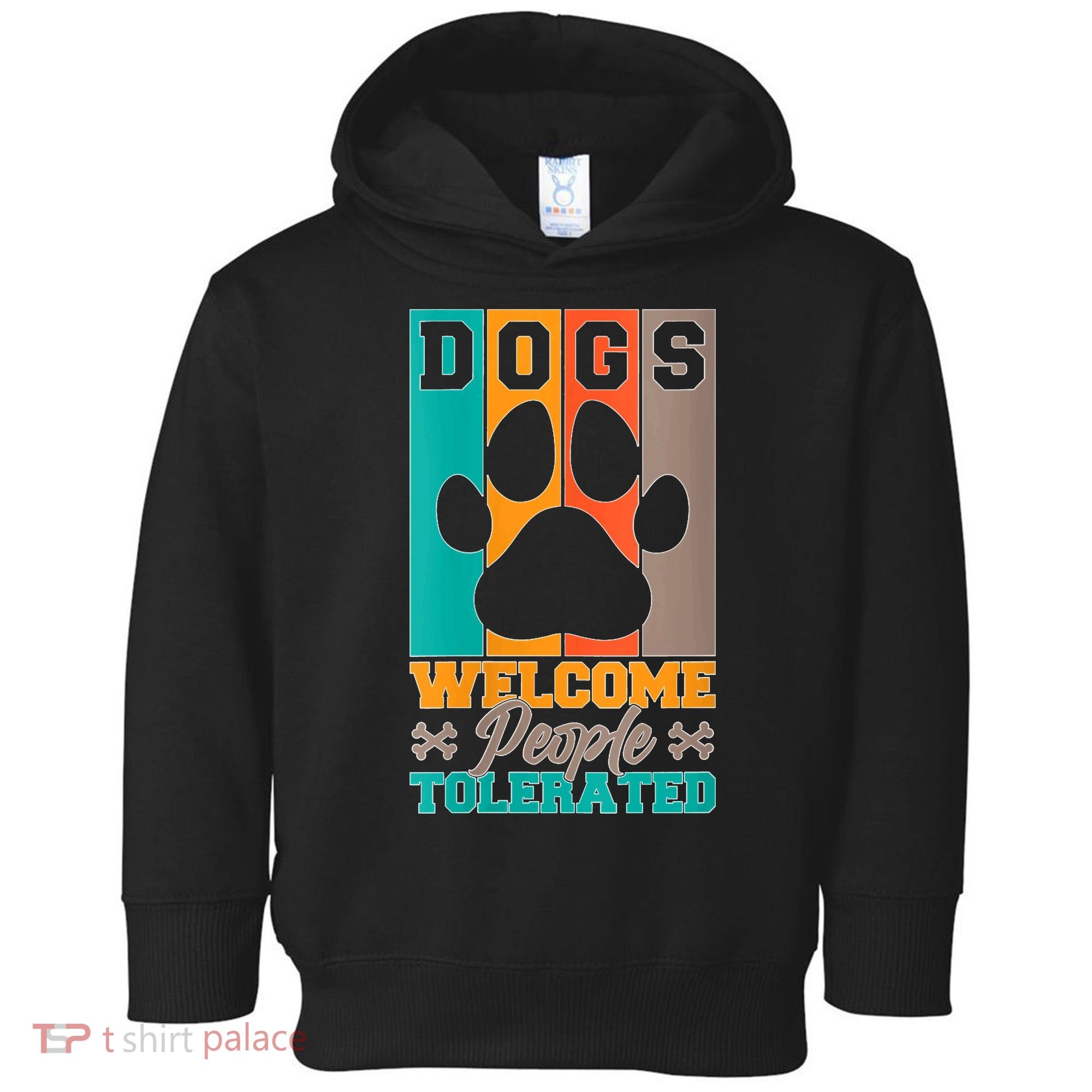 S Dogs Welcome People Tolerated V Neck Toddler Hoodie