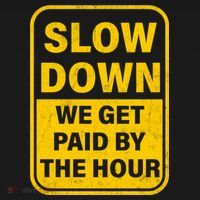 Slow Down We Get Paid By The Hour Funny Laborers Labor Day Women's Hoodie thumb 2