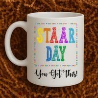 Staar Day You Got This Testing Teacher Motivational Coffee Mug thumb 2