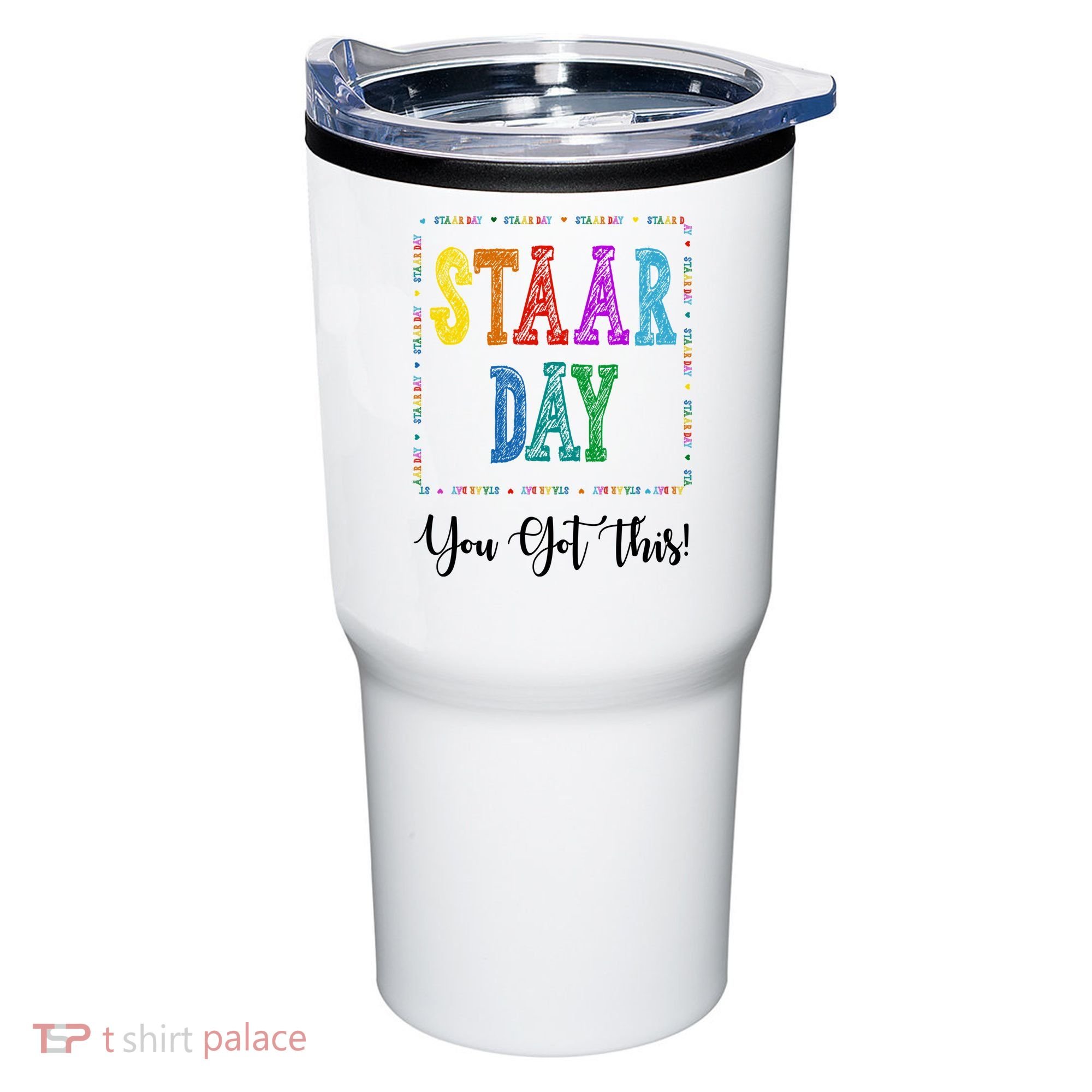 Staar Day You Got This Testing Teacher Motivational Tumbler