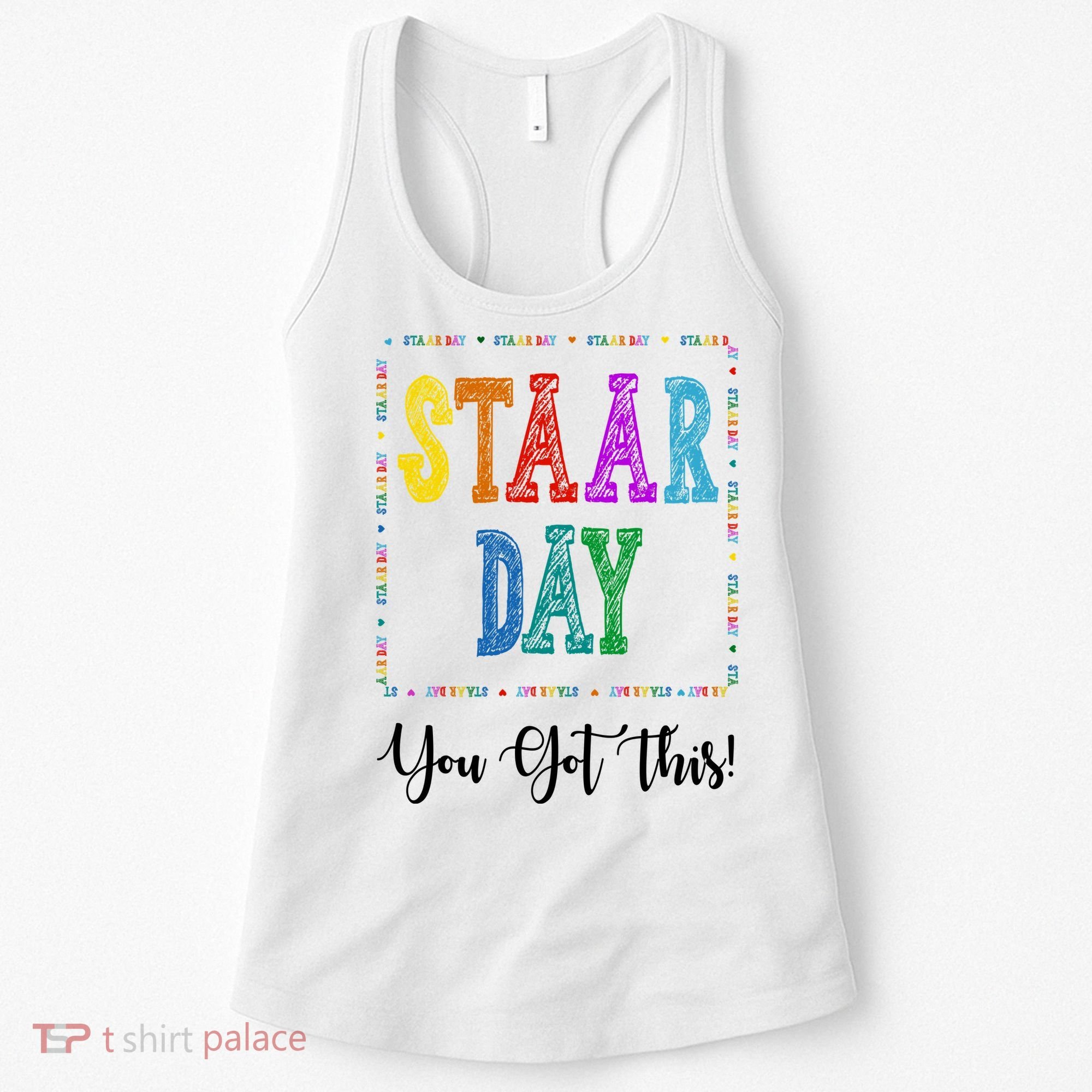 Staar Day You Got This Testing Teacher Motivational Women's Tank Top