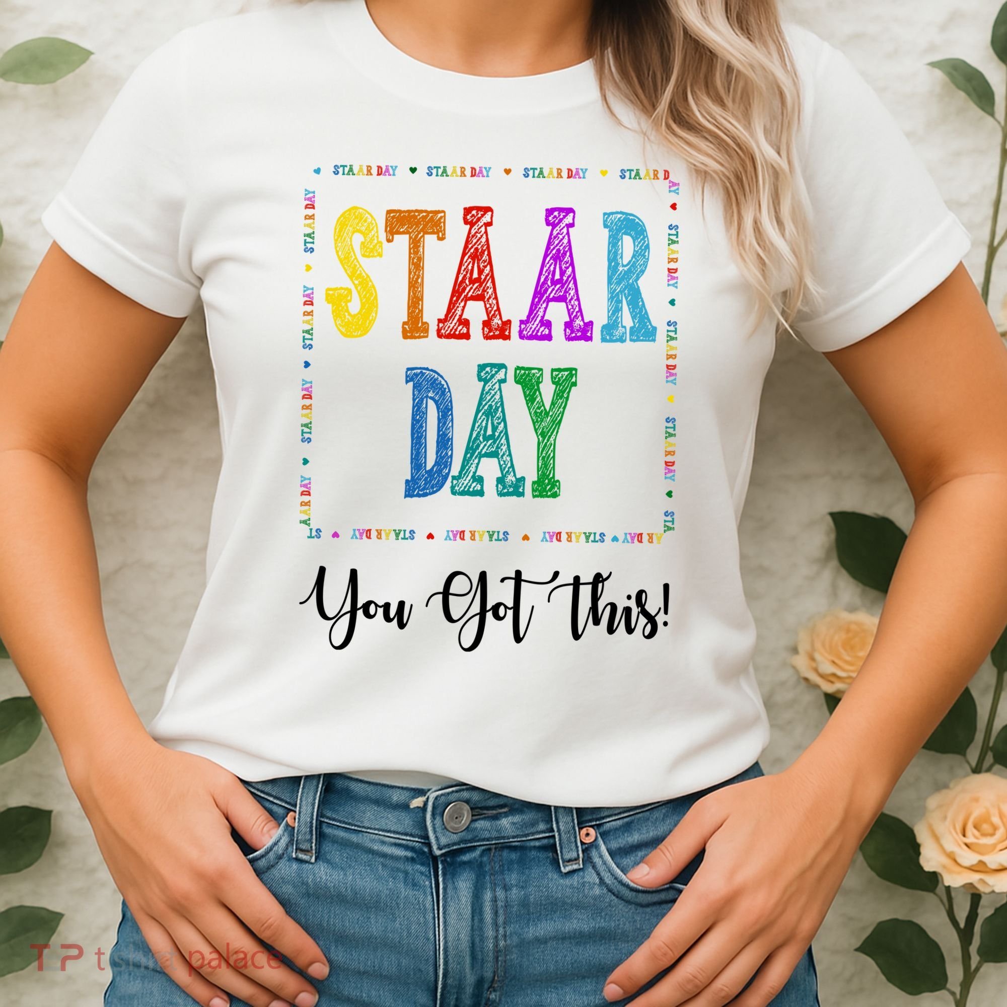 Staar Day You Got This Testing Teacher Motivational Women's T-Shirt