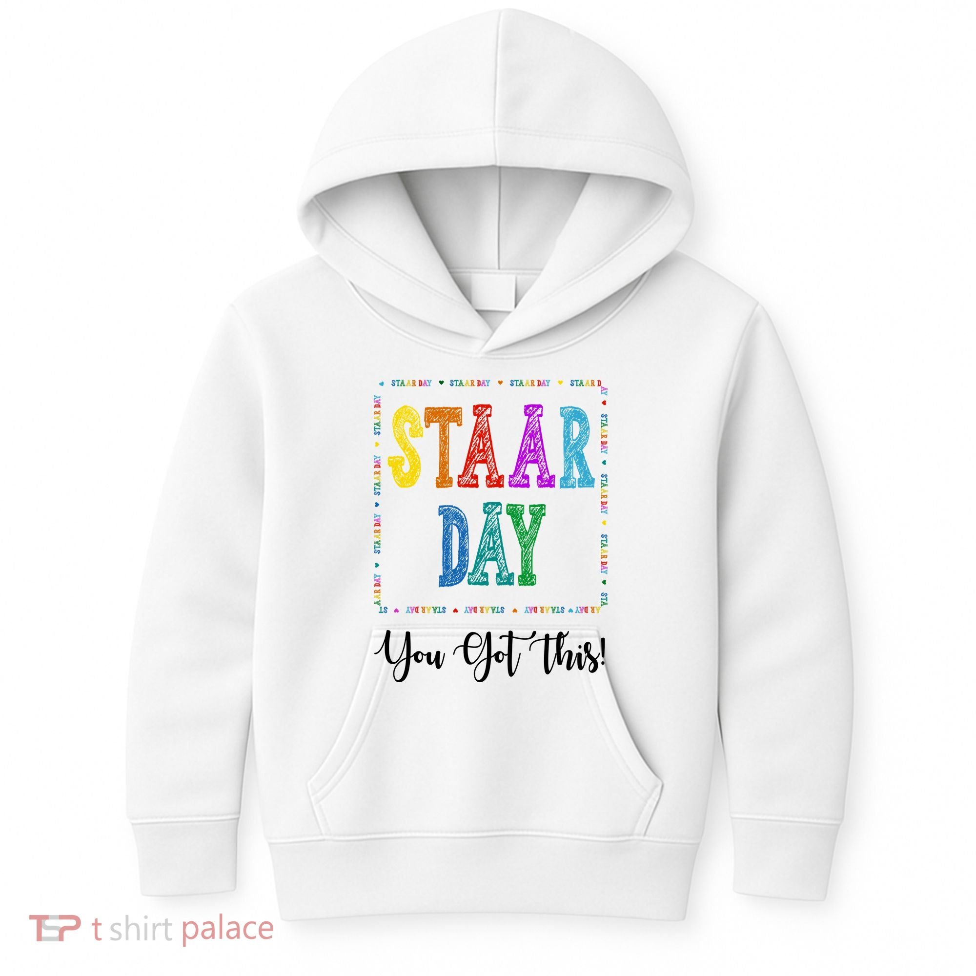 Staar Day You Got This Testing Teacher Motivational Kids Hoodie