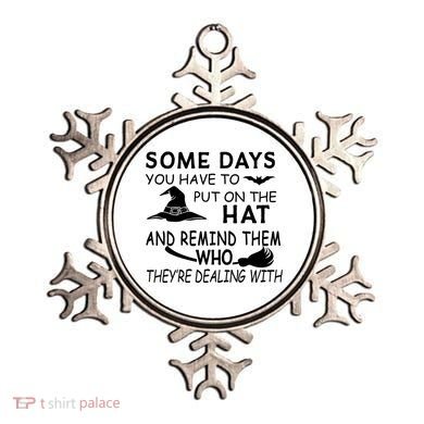 Some Days You Have To Put On The Hat, Halloween Design Ornament