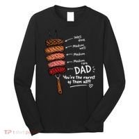 Steak Dad You're The Rarest Of Them All Long Sleeve Shirt thumb 0