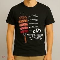 Steak Dad You're The Rarest Of Them All T-Shirt thumb 3