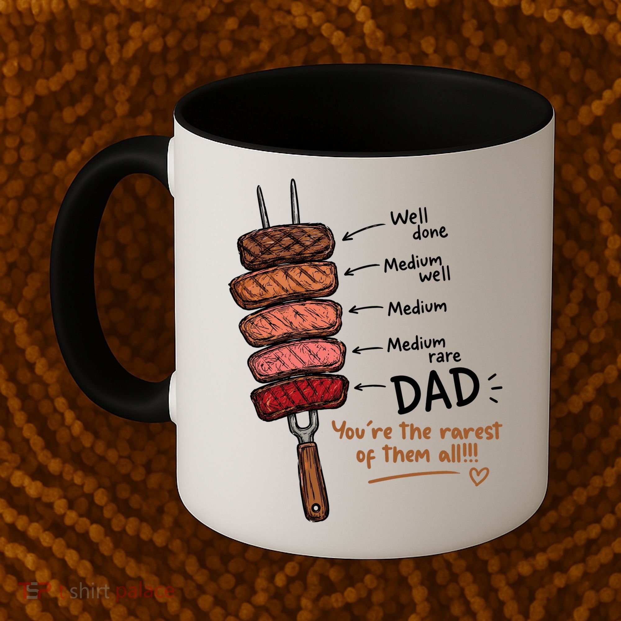 Steak Dad You're The Rarest Of Them All Coffee Mug