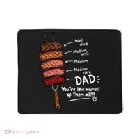 Steak Dad You're The Rarest Of Them All Mousepad thumb 0