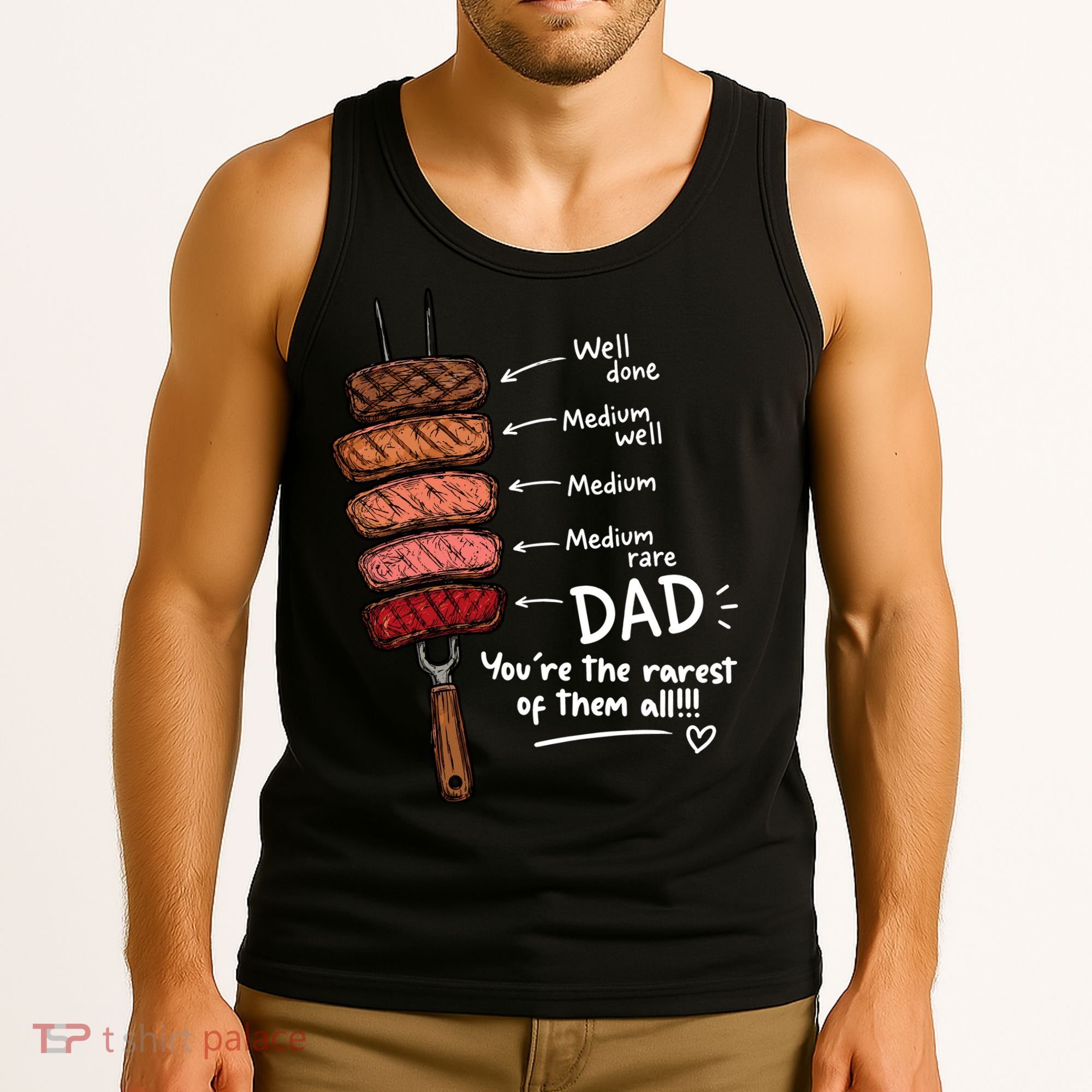 Steak Dad You're The Rarest Of Them All Tank Top