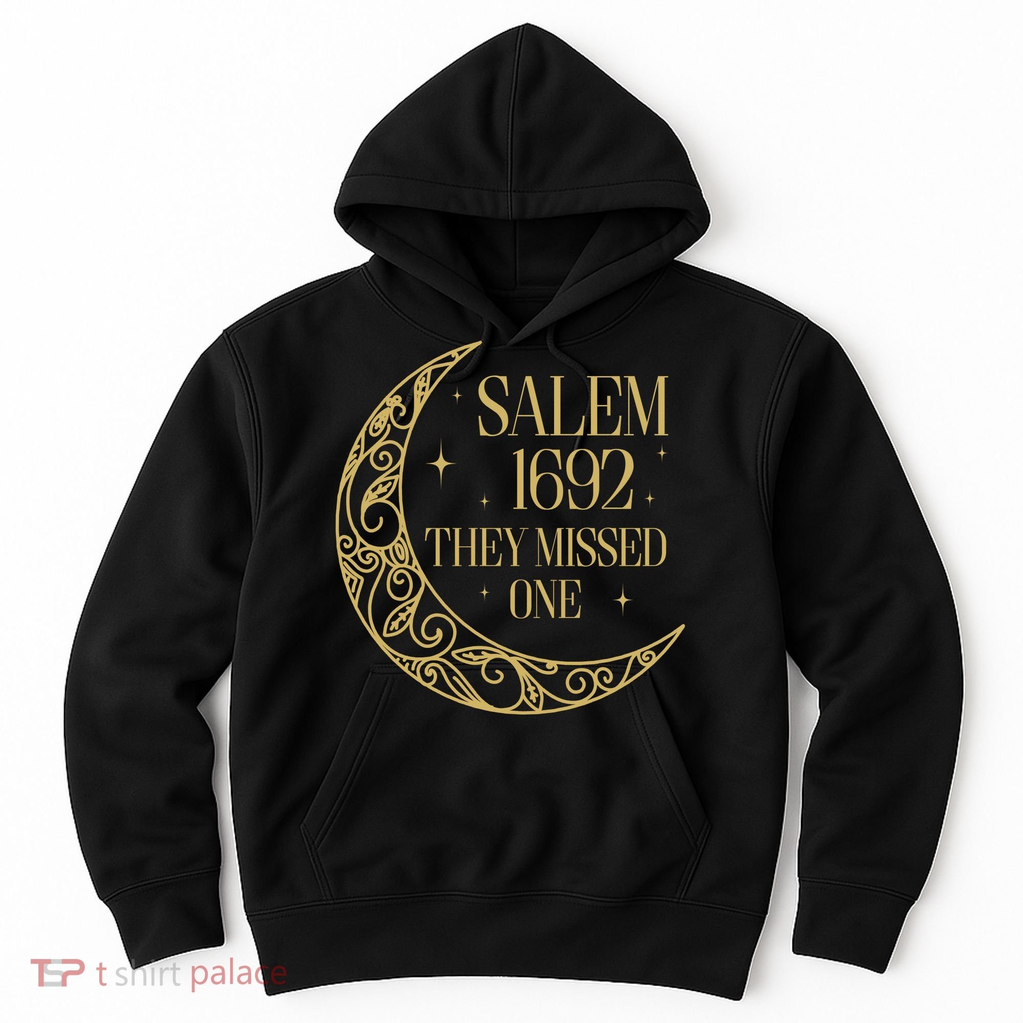 Salem Est 1692 They Missed One Hoodie