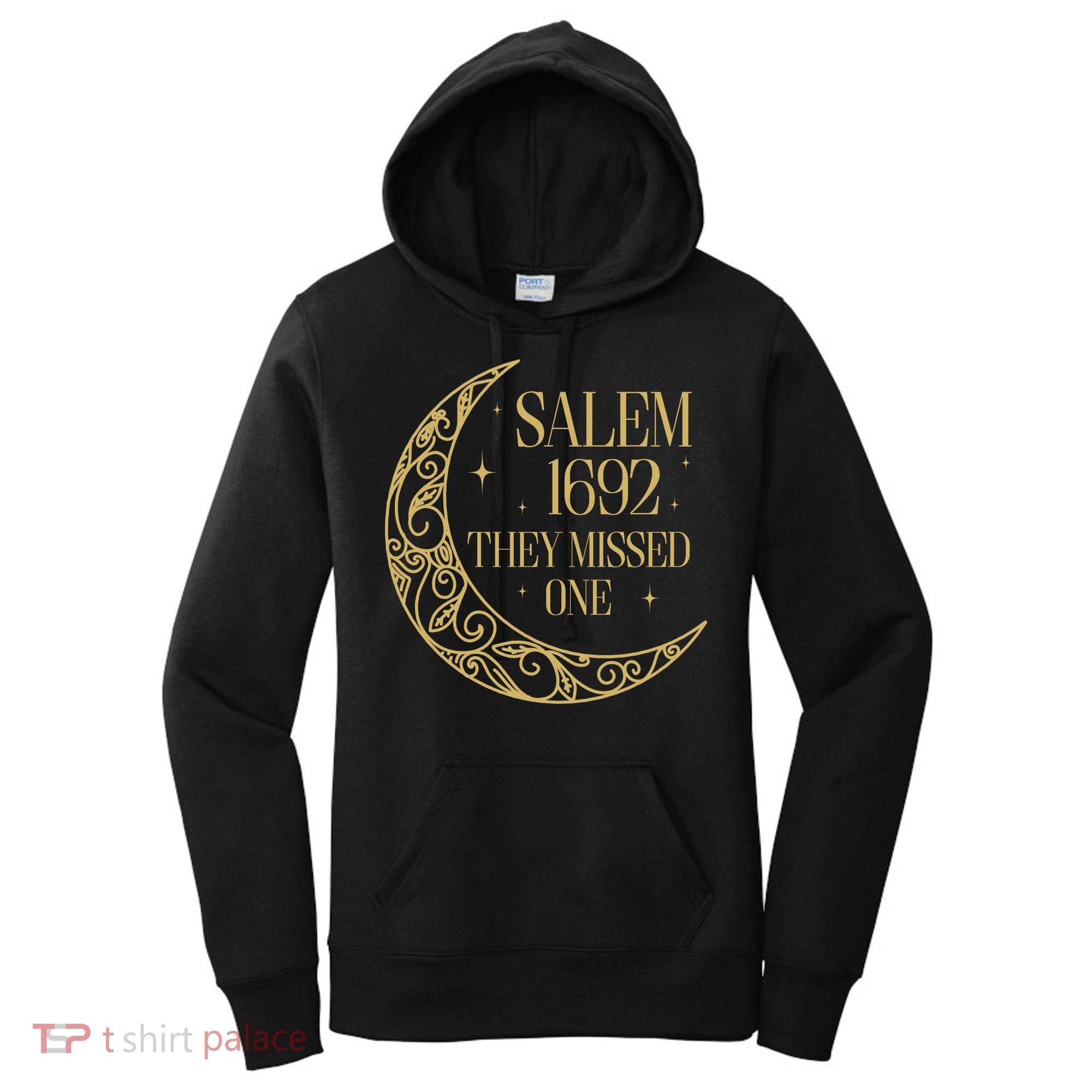 Salem Est 1692 They Missed One Women's Hoodie