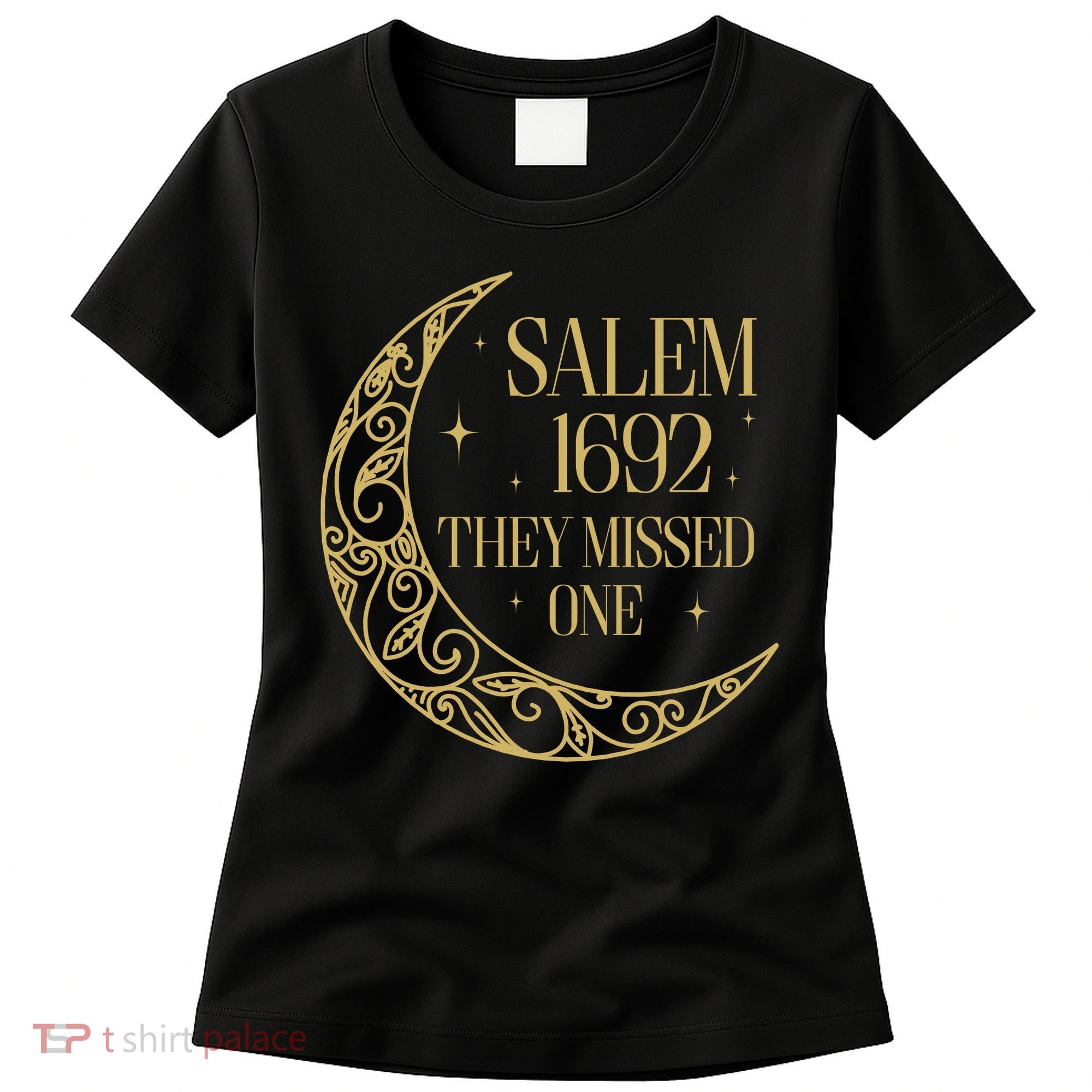 Salem Est 1692 They Missed One Women's T-Shirt