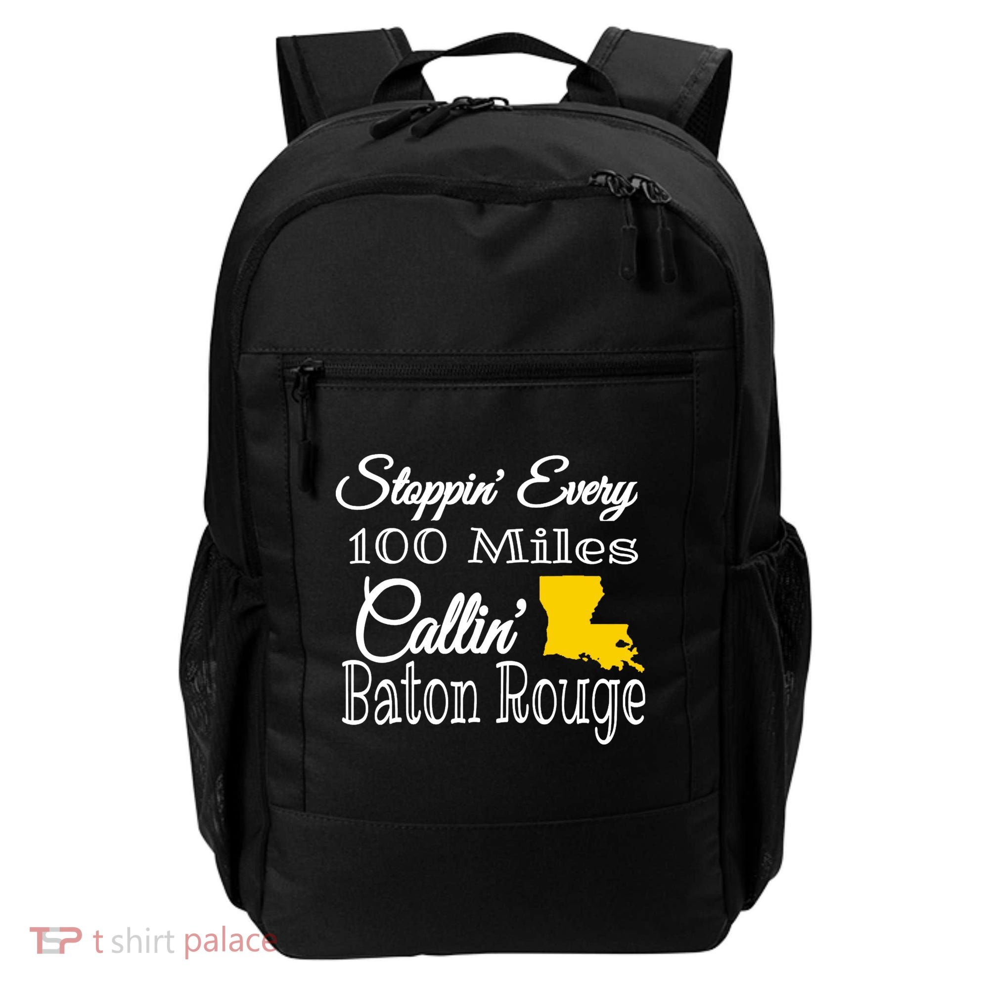Stoppin Every 100 Miles Callin Baton Rouge Backpack