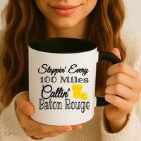Stoppin Every 100 Miles Callin Baton Rouge Coffee Mug thumb 3