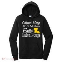 Stoppin Every 100 Miles Callin Baton Rouge Women's Hoodie thumb 0