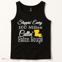 Stoppin Every 100 Miles Callin Baton Rouge Tank Top thumb 2