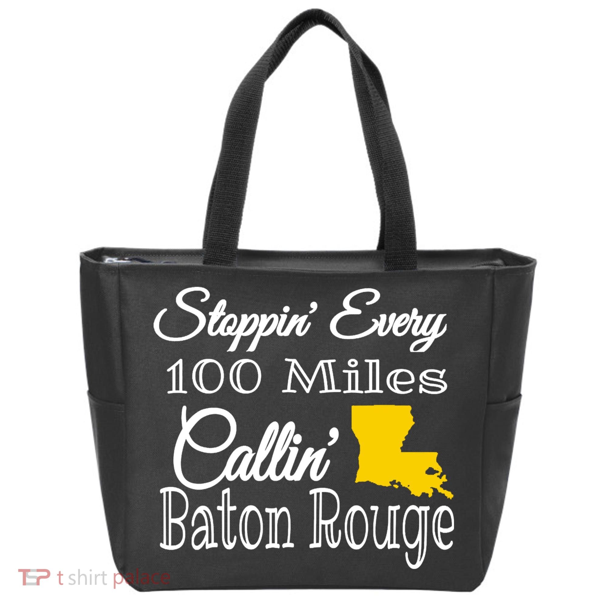 Stoppin Every 100 Miles Callin Baton Rouge Tote Bag